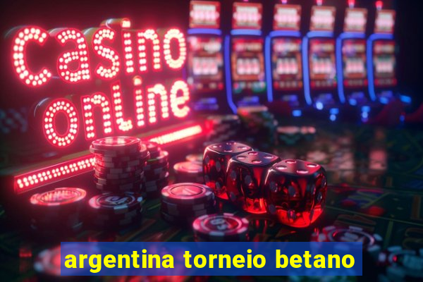 argentina torneio betano